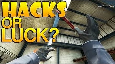 CSGO - HACKS OR LUCK #2