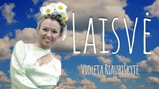 Violeta Riaubiškytė - Laisvė (Official Lyric Video). Lietuviška Daina Su Žodžiais