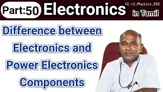 Difference between Electronics and Power Electronics components in tamil