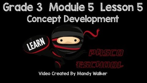 Grade 3 Module 5 Lesson 5 Concept Development