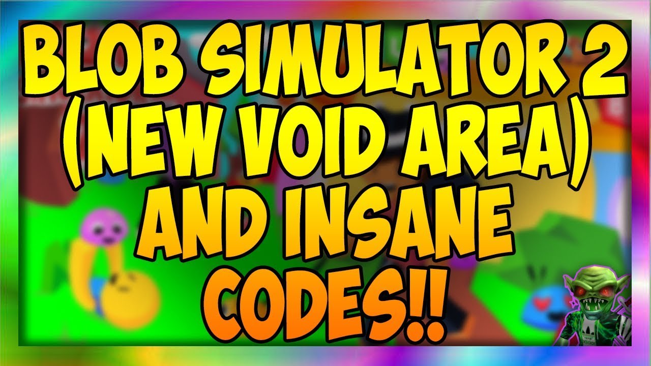 Roblox Blob Simulator 2 Codesnew Mega Update 4 Changes Everything New Void World - insane 2 new rich codes in blob simulator 2 roblox