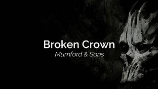 Broken Crown - Mumford & Sons (Sub Español / Lyrics)