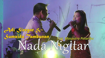 Nada Nigitar (Lagu Tapsel Madina) - Sumaida Tambunan & Adi Siregar (Live Sipirok)