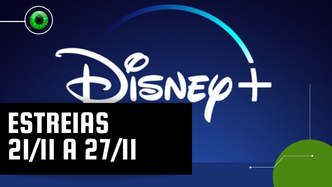 Disney+: lançamentos da semana (21 a 27 de novembro)