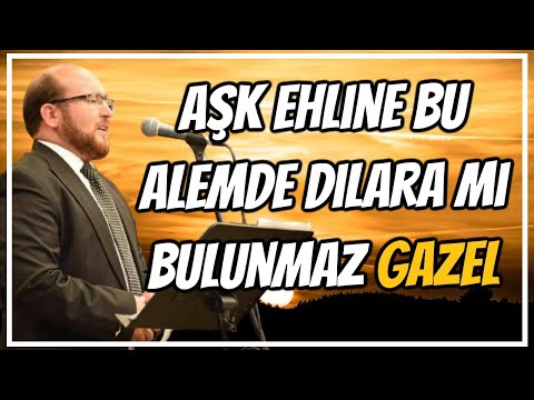 Aşk ehline bu alemde dilara mı Bulunmaz GAZEL
