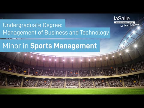 Degree in Management of Business and Technology - Sports Management Minor | La Salle-URL