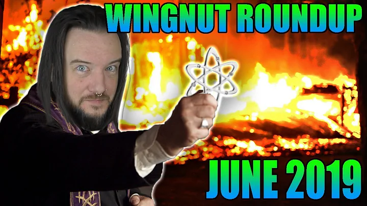 Wingnut Roundup - June 2019