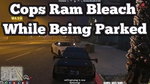 Cops Ram Bleach While Being Parked | No-Pixel 3.1