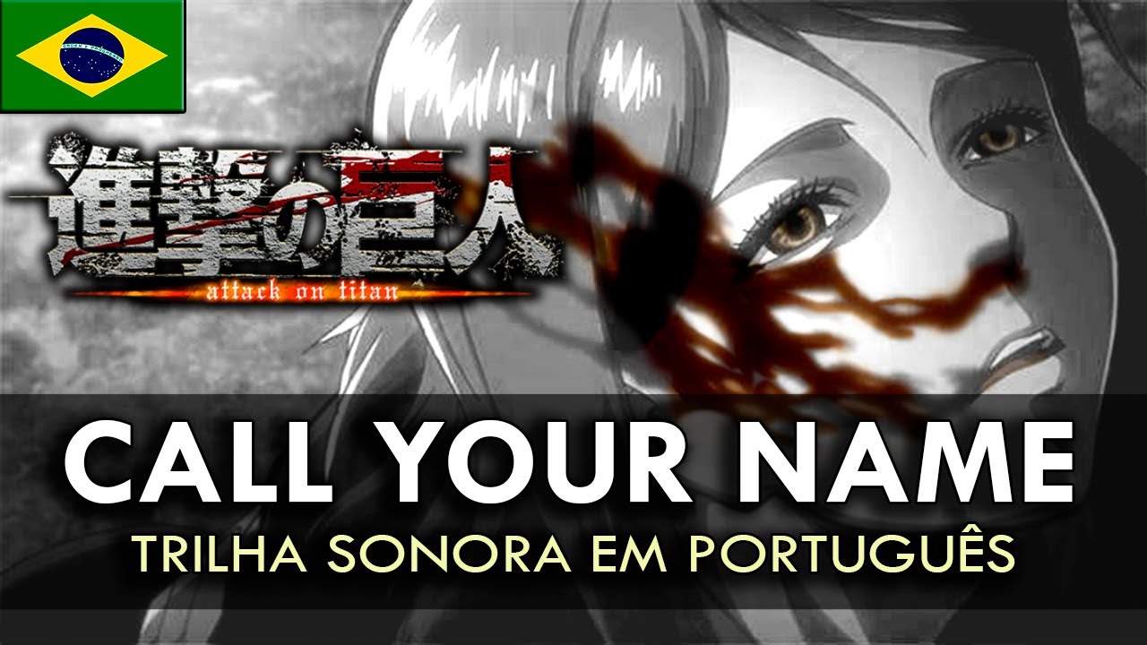 SHINGEKI NO KYOJIN - Encerramento 5 Completo em Português (Name of