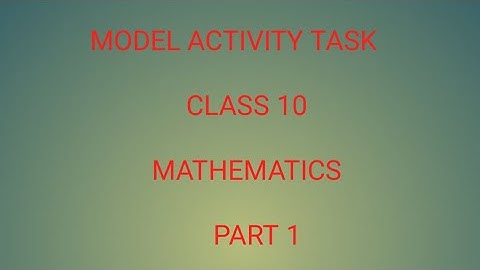 Model activity task 1 || class 10 || mathematics