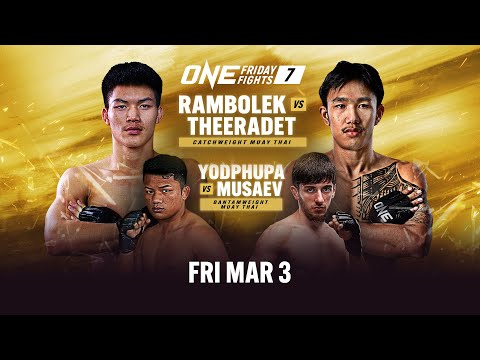 ONE Friday Fights 7: Rambolek Chor Ajalaboon vs. Theeradet Chor Hapayak