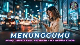 Noah/ Peterpan - Menunggumu (Female Ska Cover) - Aransemen Berkelas 🔥🌌🎸 | Cover by SKAVERSE