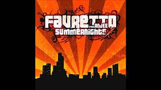 Favretto feat Anjee -summernights house mix (Love&#39;s theme)