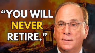 'You Will NEVER Be Able to Afford to Retire'  BlackRock CEO Larry Fink