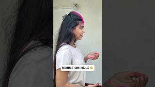 Nibbis On Holi