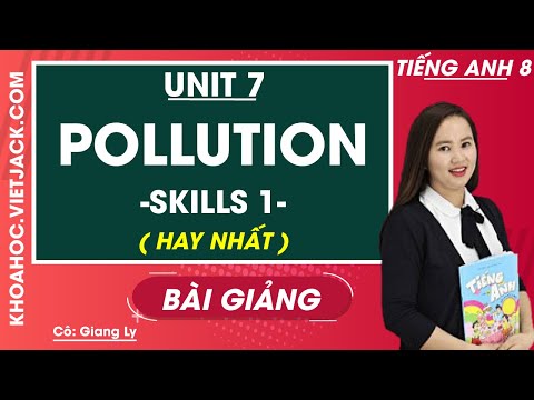 Video Tiếng Anh 8 - Unit 7 Pollution - Skills 1 - Cô Giang... - youtube