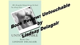 Book Review: Untouchable by Lindsay Delagair