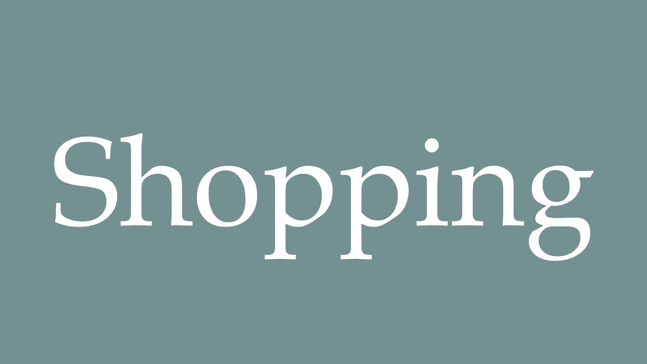 How To Pronounce Shopping Correctly In French YouTube