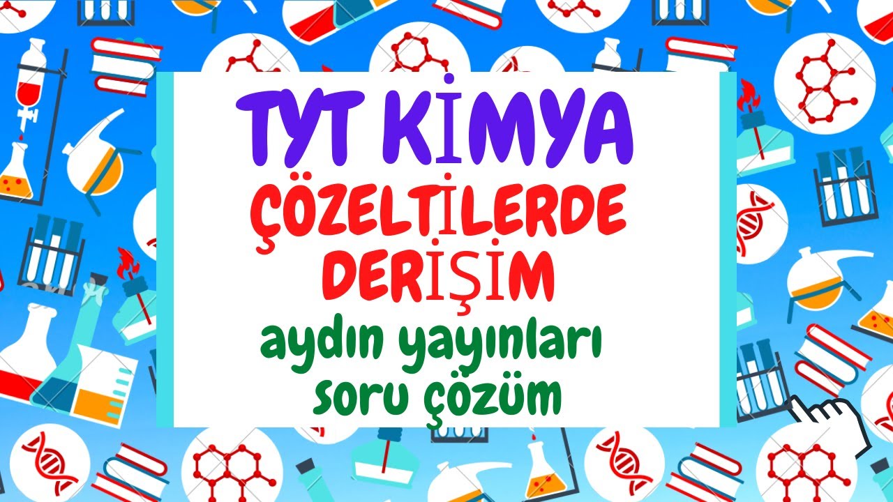 ÇÖZELTİLERDE DERİŞİM SORU ÇÖZÜM ( Tyt Kimya 2021 )