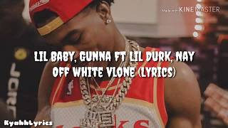 Lil Baby - Off White Vlone Ft Lil Durk, Gunna, Nay (Lyrics)