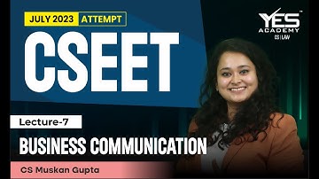 FREE CSEET Business Communication Online Classes for July 2023 (Lec 7)|FREE CSEET LIVE Batch July 23