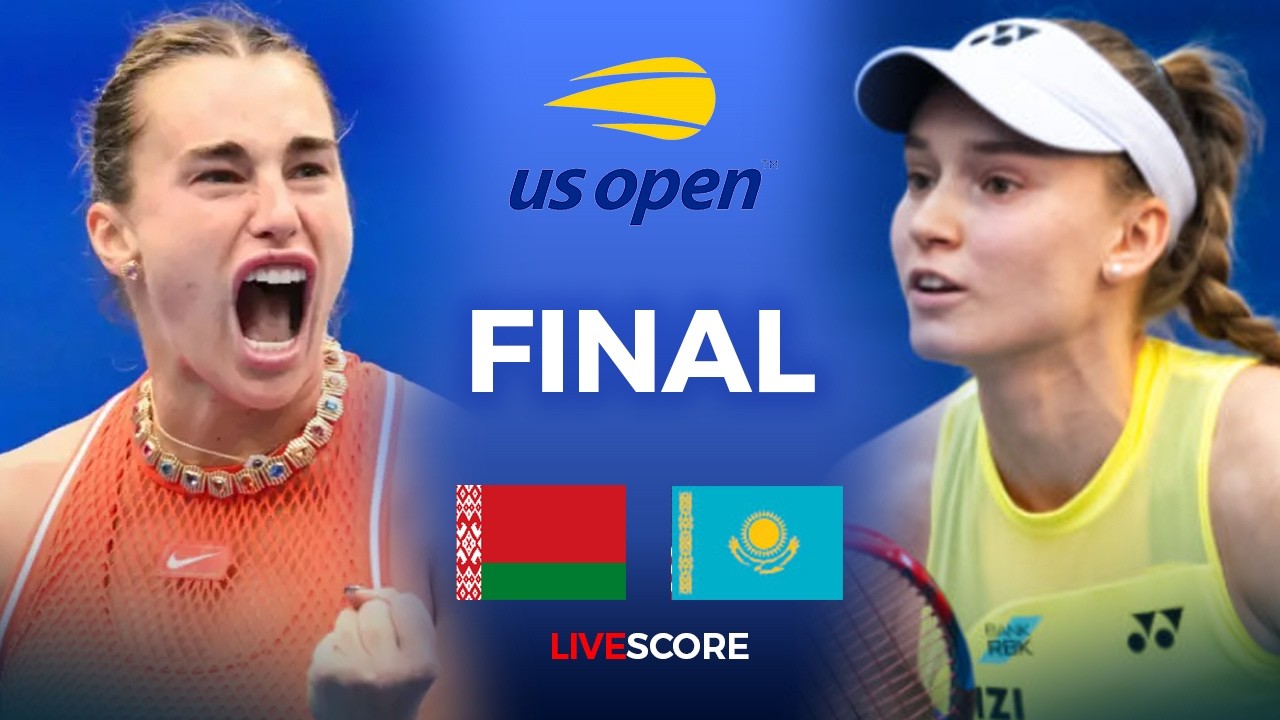 Aryna Sabalenka vs. Elena Rybakina • 2026 US Open Final • LIVE SCORE
