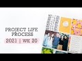 Project Life® Process Video 2021 | Week 20