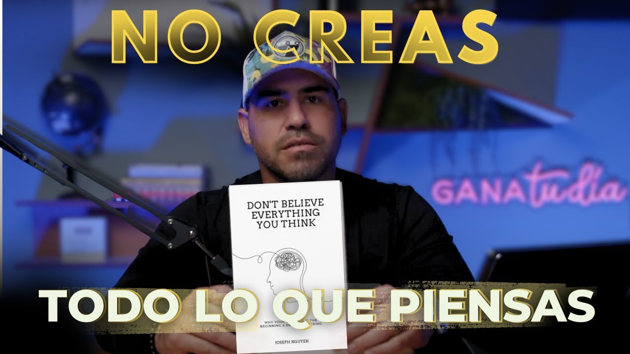 No Creas Todo lo que Piensas de Joseph Nguyen | Libros Con Prisa Ep