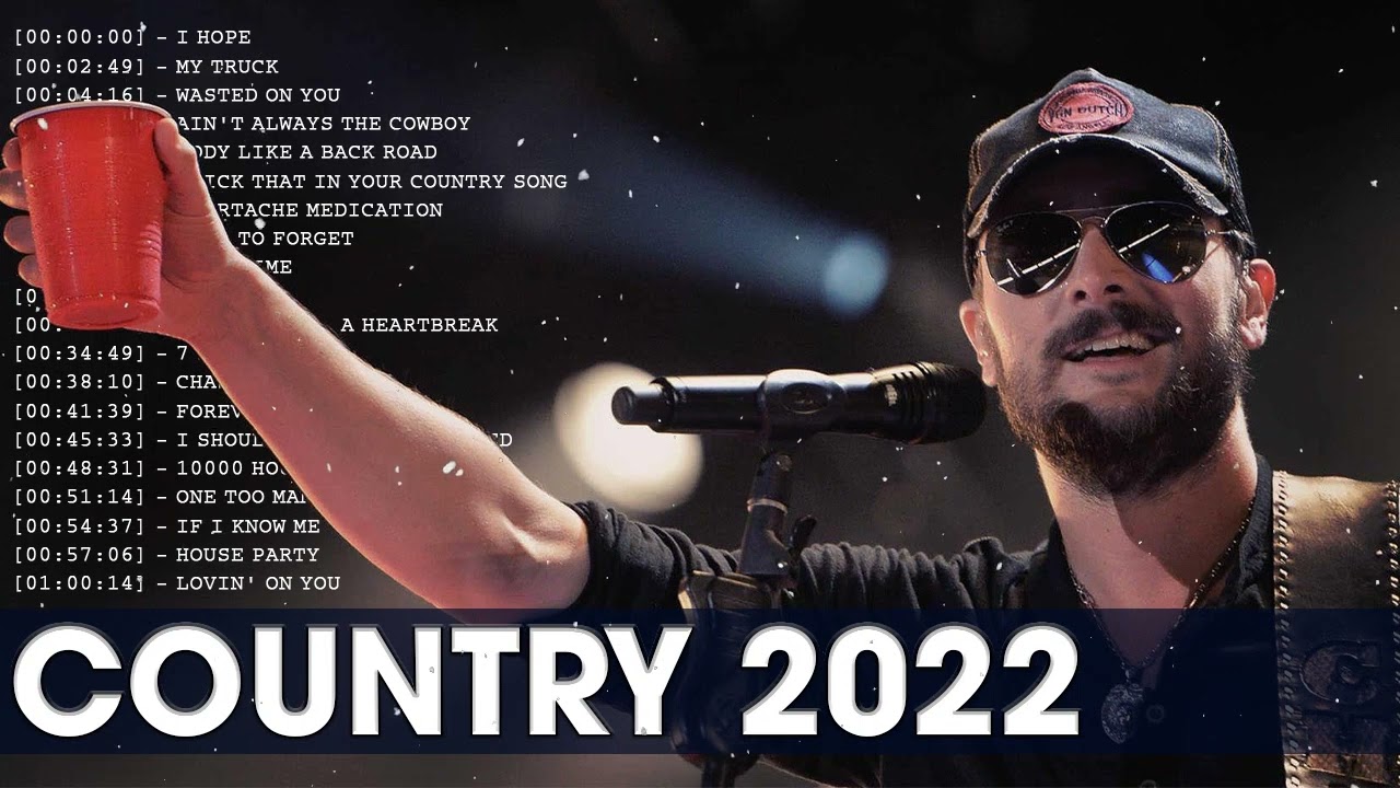 Country Music Playlist 2022 - Top New Country Songs 2022 - Best Country Hits Right Now
