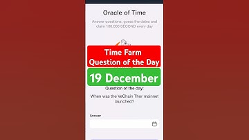 Time Farm Question of the Day 19 December | Oracle of Time | Time Farm Daily Question | #timefarm