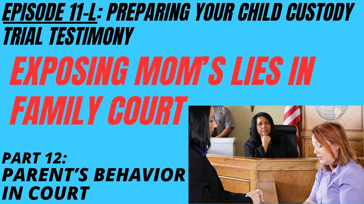 Ep 11L: Lying in Family Court - How To Expose It...and 4 More Best Interest Factors