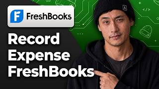 How to Record an Expense in FreshBooks [2026 Full Guide]