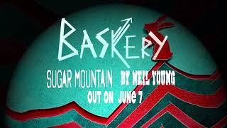 Baskery - Sugar mountain (Neil Young)