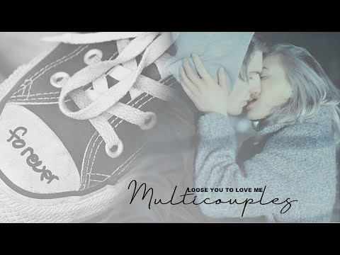 multicouples | loose you to love me [hbd Sabina]