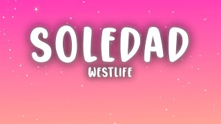 Westlife - Soledad (Lyrics)