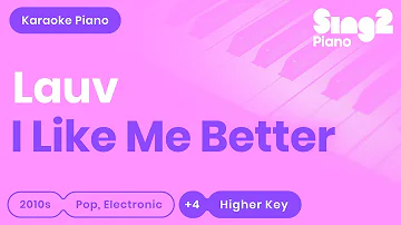 Lauv - I Like Me Better (Higher Key) Piano Karaoke