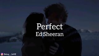 Perfect - Ed Sheeran lyrics #edsheeran#perfect#divide