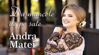 Andra Matei - Dușmancele de pe sate (Official Video)