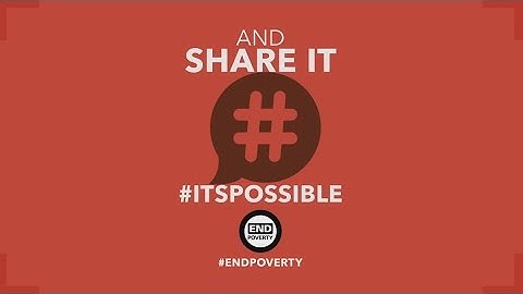 #ItsPossible: Ending Poverty is Within Our Reach
