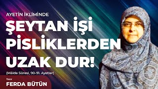 Şeytan İşi Pisliklerden Uzak Dur - Ferda Bütün