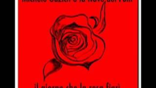 Il Giorno Che La Rosa Fiorì - Michele Gazich e La Nave Dei Folli