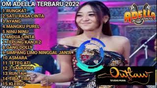 FULL ALBUM OM ADELLA TERBARU 2022 || DIFARINA INDRA || RUNGKAT || GANG DOLLY