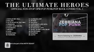 The Ultimate Heroes NONSTOP OPM Pop Punk/Pop Rock Cover Vol. 1 (Daftar Putar Resmi)