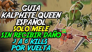 Guía Kalphite Queen KQ Español 2023 | Sin Recibir Daño | SOLO MELE | 6 KILLS POR TRIP [OSRS]