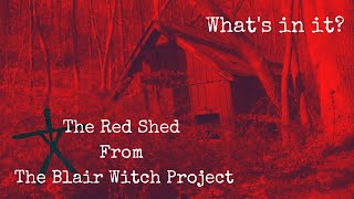 The Red Shed From The Blair Witch Project
