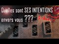 Quelles sont ses intentions envers vous?Tirage à 3 choix ~ intemporel