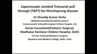 laparoscopic assisted Transanal pull through(TAPT) for Hirschsprung Disease by Dr Shandip Sinha