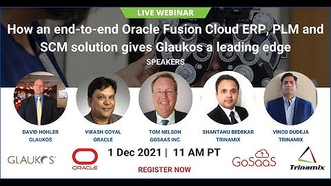 How an end-to-end Oracle Fusion Cloud ERP, PLM and SCM solution gives Glaukos a leading edge