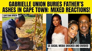 Gabrielle Union Faces Backl@sh After Burying Her Father’s Ashes At A Cape Town Winery In Sa‼️🤯😳👀