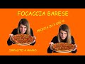 FOCACCIA BARESE - IMPASTO A MANO - NEL FORNO DI CASA